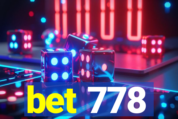 bet 778